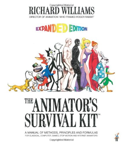 The Animator's Survival Kit - Expanded Edition: A Manual of Methods - Principles and Formulas for Classical - Computer - Games - Stop Motion and Internet Animators The Animator's Survival Kit - Expanded Edition: A Manual of Methods - Principles and Formulas for Classical - Computer - Games - Stop Motion and Internet Animators