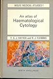 An atlas of haematological cytology