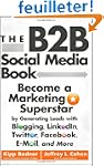 The B2B Social Media Book: Become a M...