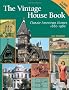 The Vintage House Book: Classic American Homes 1880-1980