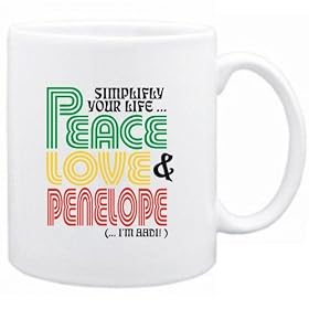 Simplify your life... Peace, Love & Penelope (... I'm Penelope ) Pr�noms F�minins Tasse (Blanc, C�ramique, 325 ml)