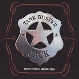 Tank Buster Jack -  Rock 'N' Roll Never Dies