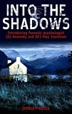 Into the Shadows (Forensic Psychologist Jill Kennedy and DCI Max Tentham Mystery)