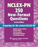 NCLEX-PN®  250 New-Format Questions: Preparing for the Revised NCLEX-PN® (Nursing Review Practice)