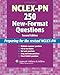 NCLEX-PN®  250 New-Format Questions: Preparing for the Revised NCLEX-PN® (Nursing Review Practice)