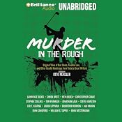 Murder in the Rough: Original Tales of Bad Shots, Terrible Lies, and Other Deadly Handicaps from Today's Great Writers | [Otto Penzler (editor), Lawrence Block, Simon Brett, H R F Keating, Ian Rankin]