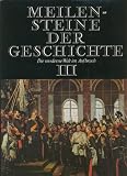 Produkt-Bild: Meilensteine der Geschichte. Bd. 3: Die moderne Welt im Aufbruch