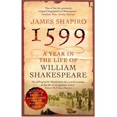 1599: A Year in the Life of William Shakespeare