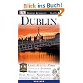 Vis a Vis Reisef�hrer Dublin: Liffey. Kirchen. Parks. Festivals. Guinness. Whiskey. Historie. Pubs. Museen. Nachtleben. Shopping. Musik. Stadtplan