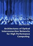 Architectures of Optical Interconnection Networks for High Performance Computing
