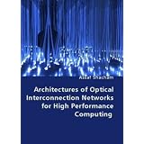 Architectures of Optical Interconnection Networks for High Performance Computing
