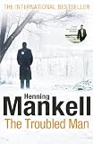 Book Review – The Troubled Man (Kurt Wallander Mysteries) by Henning Mankell