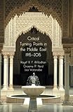 Critical turning points in the Middle East : 1915 -2015