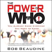 The Power of Who: You Already Know Everyone You Need To Know | [Bob Beaudine]