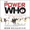 The Power of Who: You Already Know Everyone You Need To Know