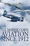 U.S. Marine Corps aviation since 1912