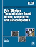 Poly(ethylene terephthalate) based blends, composites and nanocomposites