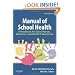 Manual of School Health: A Handbook for School Nurses, Educators, and Health Professionals, 3e