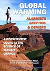 Global Warming: Alarmists, Skeptics and Deniers