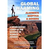 Global Warming: Alarmists, Skeptics and Deniers