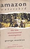 Amazon watershed : the new environmental investigation