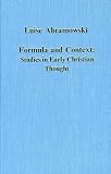 Formula and context : studies in early Christian thought