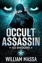 Occult Assassin: Ice Shadows (A Novella) Occult Assassin: Ice Shadows (A Novella)