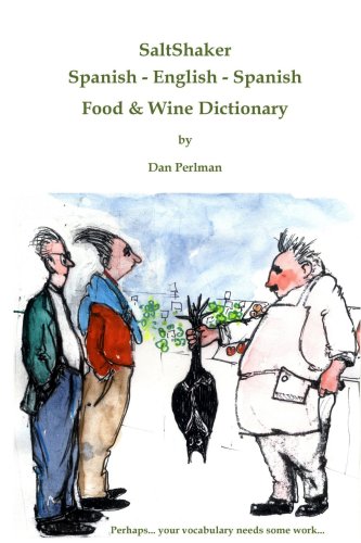 SaltShaker Spanish - English - Spanish Food & Wine Dictionary