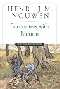 Encounters with Merton: Spiritual Reflection