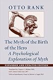 The myth of the birth of the hero : a psychological exploration of myth