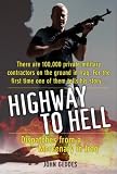 Highway to Hell: Dispatches from a Mercenary in Iraq