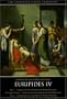 Euripides IV: Rhesus / The Suppliant Women / Orestes / Iphigenia in Aulis (The Complete Greek Tragedies) (Vol 6)