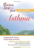 Chicken Soup for the Soul Healthy Living Series: Asthma: important facts, inspiring stories