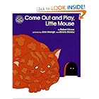 Come Out and Play, Little Mouse by Robert Kraus, Jose Aruego, and Ariane Dewey