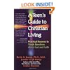 A Teen's Guide to Christian Living: Practical Answers to Tough Questions About God and Faith
