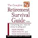 The Complete Retirement Survival Guide: Everything You Need to Know to Safeguard Your Money, Your Health, and Your Independence
