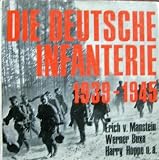 Die deutsche Infanterie 1939-1945 - Eine Dokumentation in Bildern - v. /Buxa, W. / Hoppe, H. u.a. Manstein