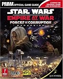 Star Wars Empire at War: Forces of Corruption (Prima Official Game Guide)
