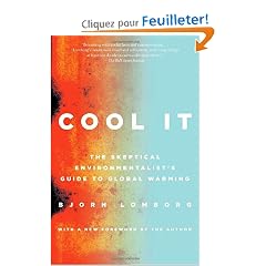 Cool It: The Skeptical Environmentalist's Guide to Global Warming
