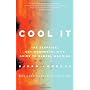 Cool It: The Skeptical Environmentalist's Guide to&hellip by Bj�rn Lomborg
