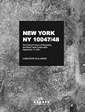 Christoph Faulhaber - New York, NY 10047/48: Der &ouml;ffentliche Prozess des Wiederaufbaus des World Trade Centers nach dem 11. September 2001
