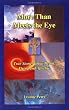 More Than Meets The Eye, True Stories About Death, Dying, and Afterlife
