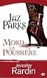 Jaz Parks, tome 2 : Jaz Parks mord la poussi�re