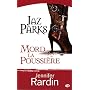 Jaz Parks, Tome 2 : Jaz Parks mord la poussi�re