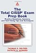 The Total CISSP Exam Prep Book: Practice Questions, Answers, and Test Taking Tips and Techniques