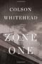 Zone One: A Novel