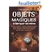 Objets magiques a fabriquer soi-meme