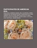 Participantes de American Idol: David Cook, Jennifer Hudson, Kelly Clarkson, Carrie Underwood, Katharine McPhee, Chris Daughtry, Adam Lambert (Portuguese Edition)