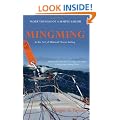 Mingming and the Art of Minimal Ocean Sailing: More Voyages of a Simple Sailor