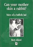 Can your mother skin a rabbit?